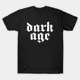 dark age T-Shirt